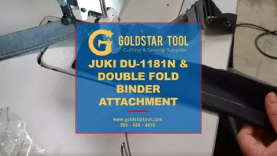 Product Showcase-Juki 1181N & 508LS Double Fold Binder Attachment -Goldstartool.com - 800-868-4419
